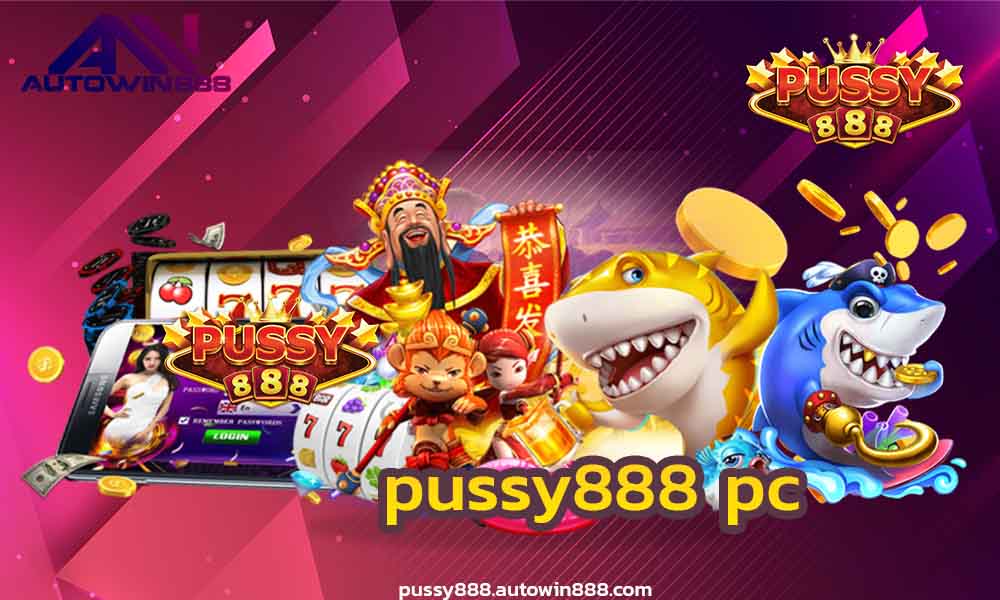 pussy888-pc-สล็อตฟรี 2021